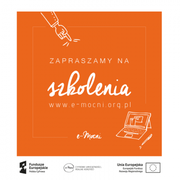 Nabór uczestników projektu „e-Mocni: cyfrowe umiejętności, realne korzyści”